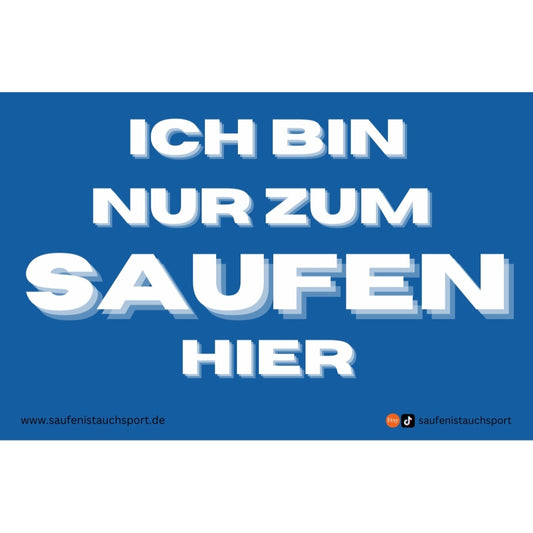 Nur zum Saufen hier Sticker (Beziehungsstatus)