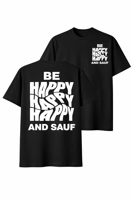 Oversized "Be Happy and Sauf" T-shirt (Bio Baumwolle)