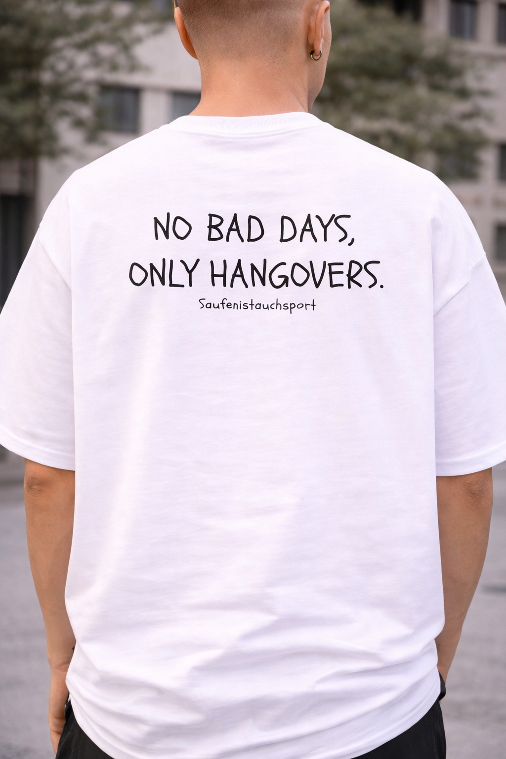 Oversized "No Bad Days, Only Hangovers" T-shirt (Bio Baumwolle)