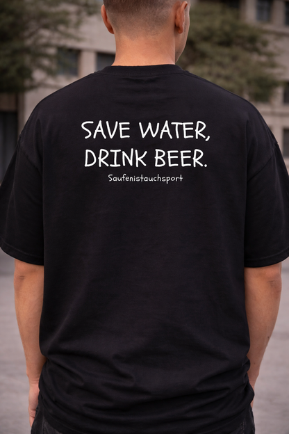Oversized "Save Water, Drink Beer." T-shirt (Bio Baumwolle)