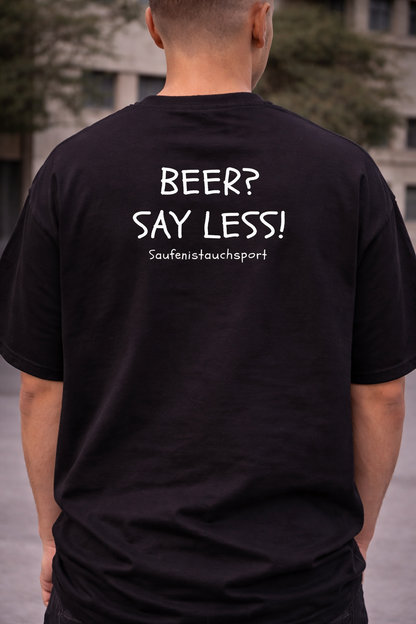Oversized "Beer? Say Less!" T-shirt (Bio Baumwolle)