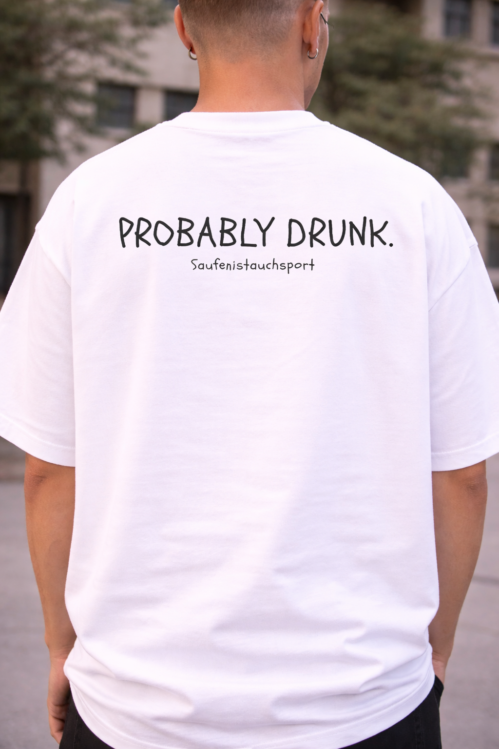 Oversized "Probably Drunk" T-shirt (Bio Baumwolle)