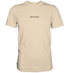 Arschwasser - Premium Shirt