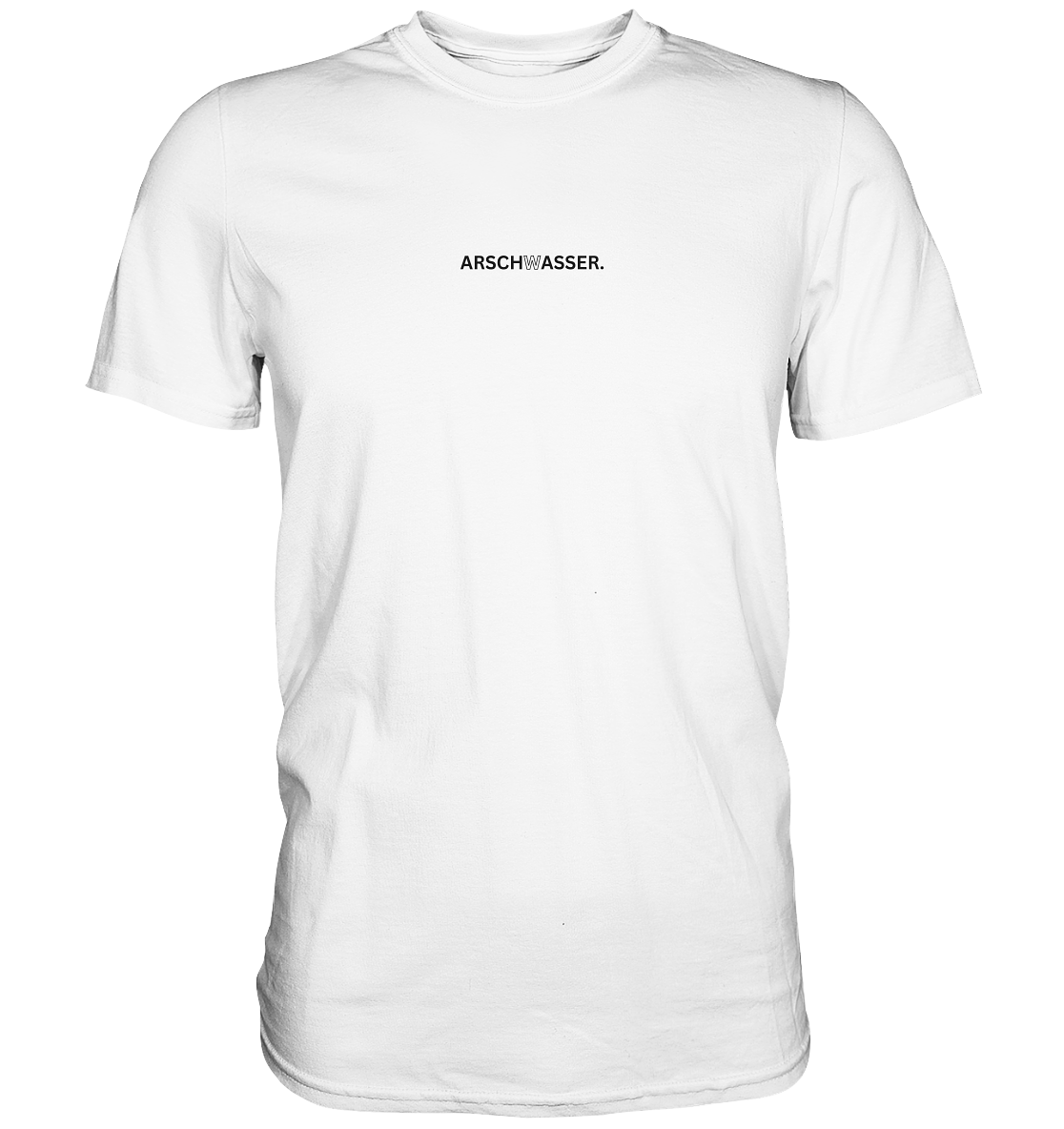 Arschwasser - Premium Shirt